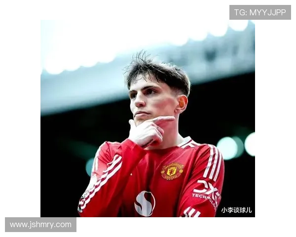 加纳乔：从马德里青训到曼联新星的崛起解析